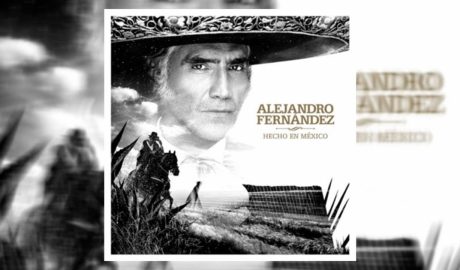 Alejandro Fernández, Hecho en México fot youtube