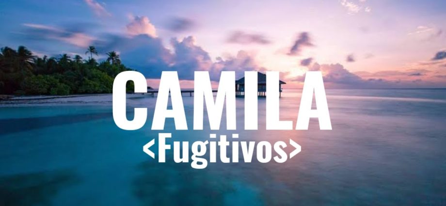 Camila Fugitivos fot. Youtube