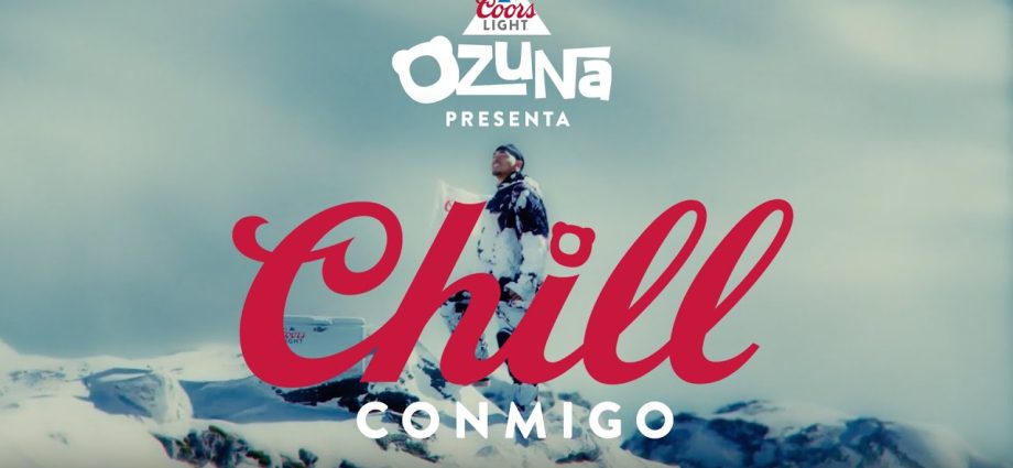 ozuna - coors light - Chill Conmigo fot youtube