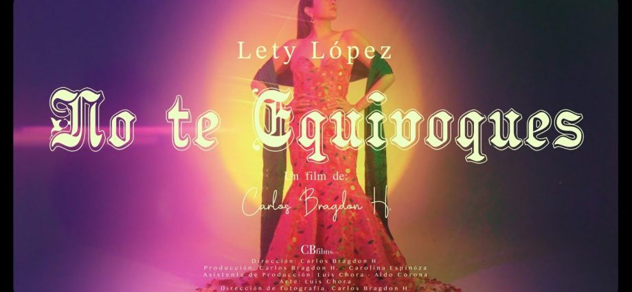 Lety López, No te equivoques fot youtube